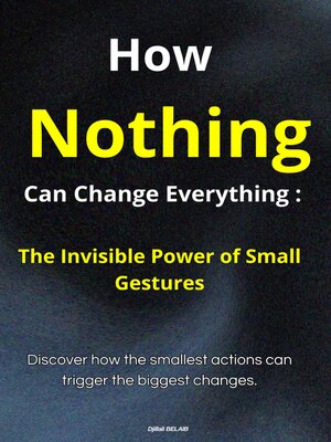 cover image of How Nothing Can Change Everything